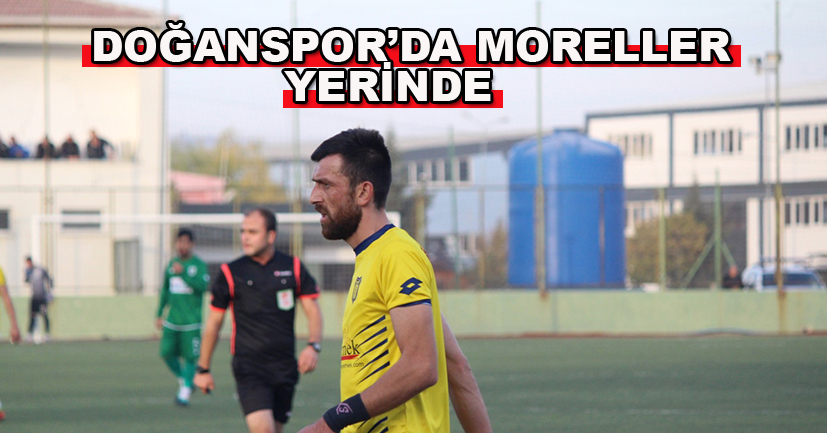 Doğanspor’da moraller yerinde