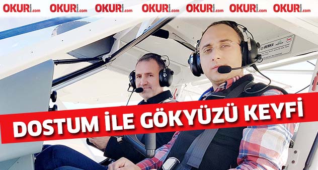 DOSTUM ile gökyüzü keyfi