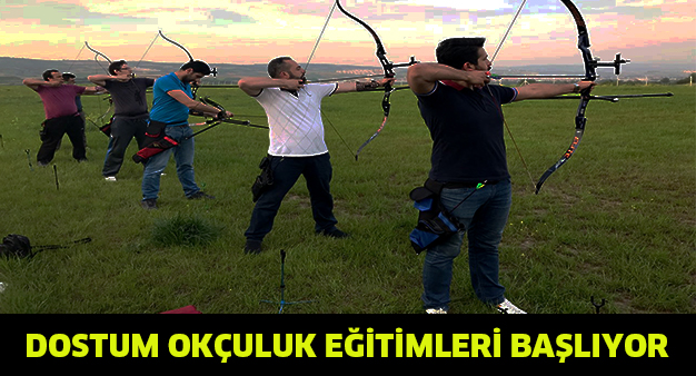Dostum okçuluk eğitimleri başlıyor