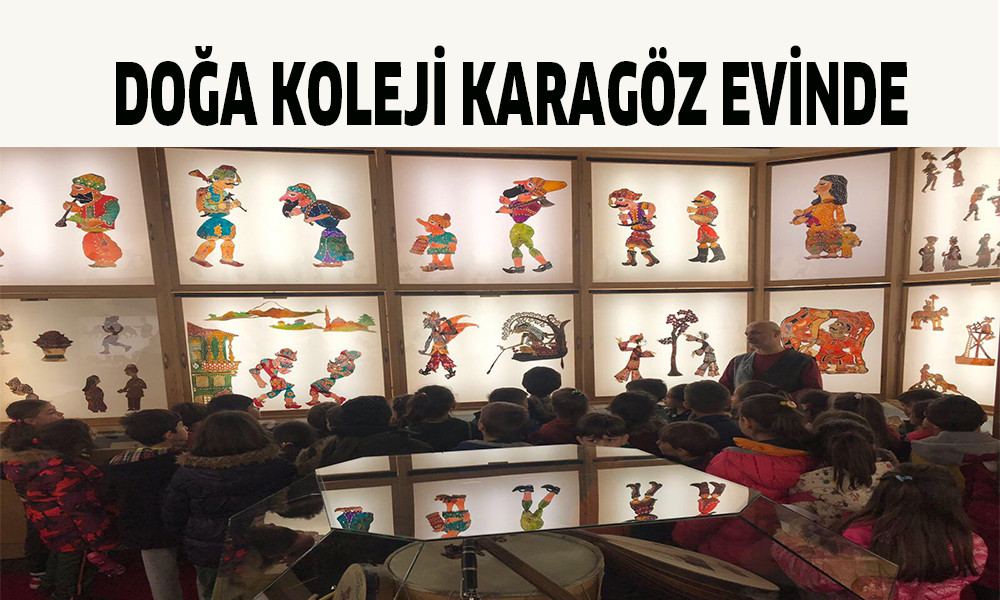 Doğa Koleji Karagöz Evi’nde