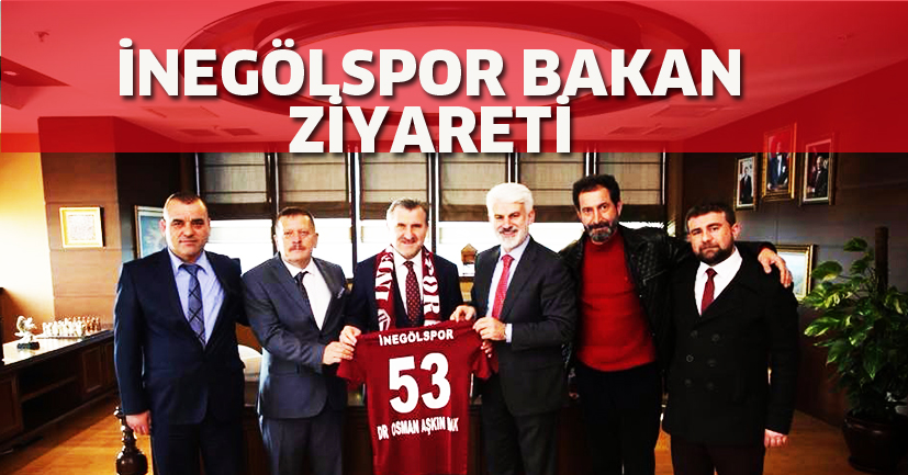 İnegölspor yönetimi Osman Aşkın Bak’ı ziyaret etti