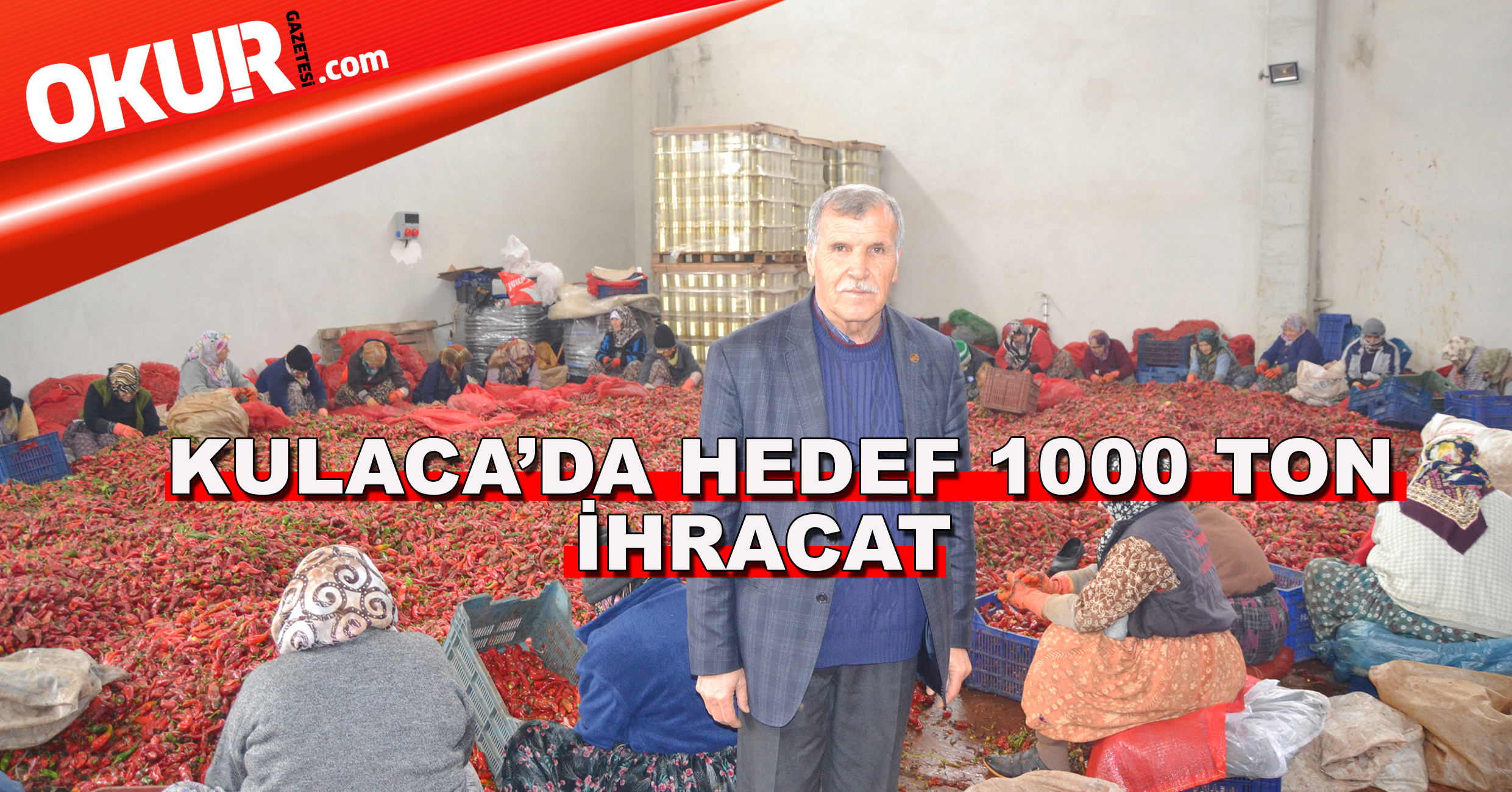 Kulaca’da hedef bin ton ihracat