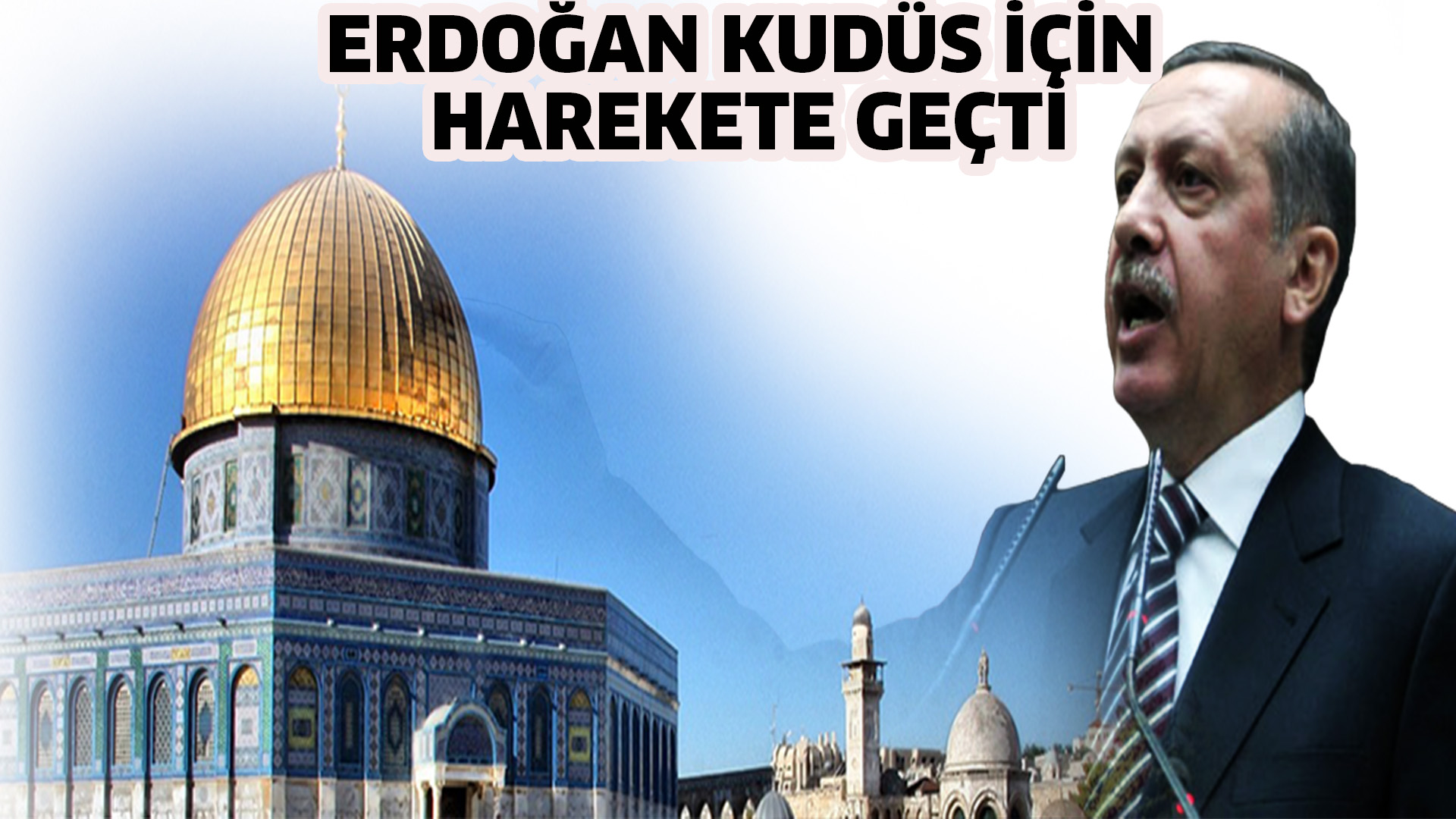 Erdoğan Kudüs İçin Harekete Geçti: Liderlerle Görüştü, İslam İşbirliği Haftaya Toplanıyor