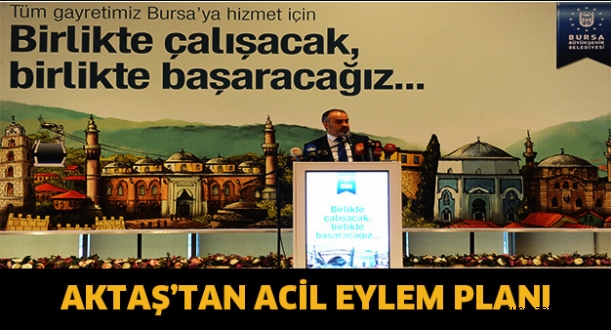 AKTAŞ’TAN ACiL EYLEM PLANI