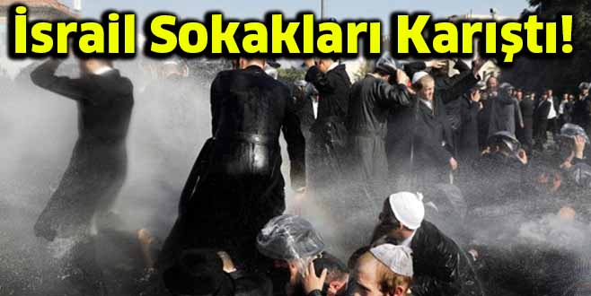 İsrail Sokakları Karıştı!