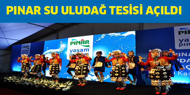 Pınar Su Uludağ Tesisi açıldı