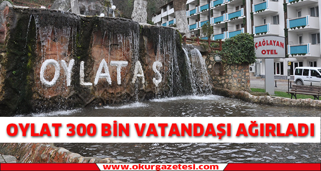 Oylat 300 bin vatandaşı ağırladı