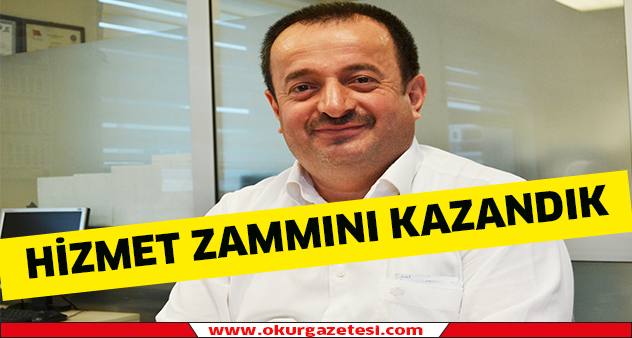 Hizmet zammını kazandık