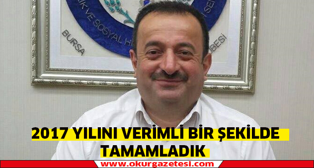 2017 yılını verimli bir şekilde tamamladık