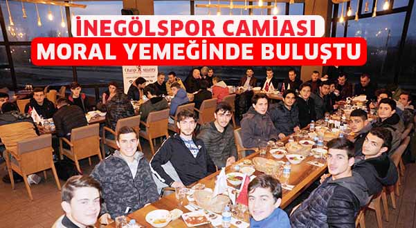 İnegölspor camiası moral yemeğinde buluştu