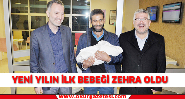 Yeni yılın ilk bebeği Zehra oldu
