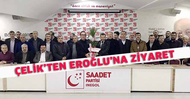 Çelik’ten Eroğlu’na ziyaret
