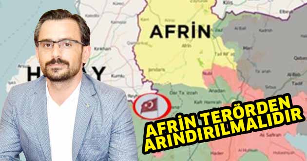 Afrin terörden arındırılmalıdır