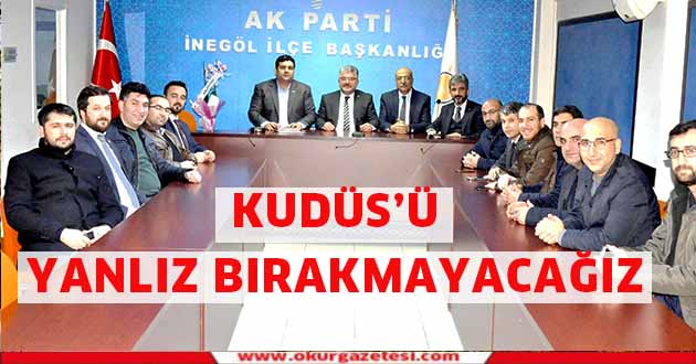 Kudüs’ü yalnız bırakmayacağız