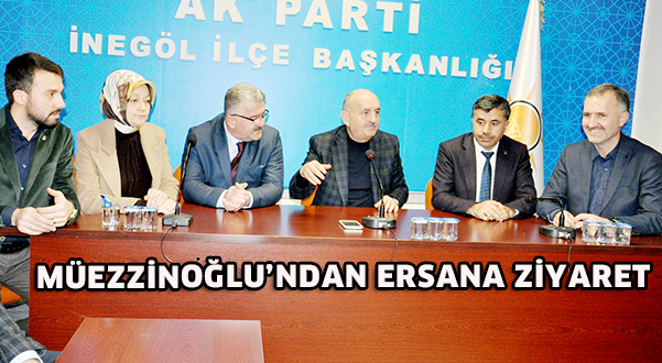 Müezzinoğlu’ndan Ersan’a ziyaret