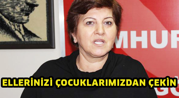 Ellerinizi çocuklarımızdan çekin