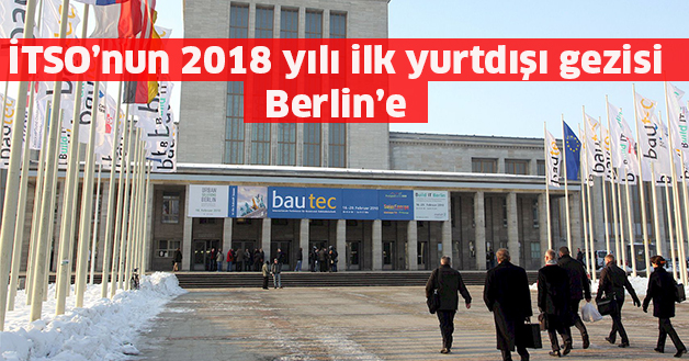 iTSO’nun 2018 yılı ilk yurtdışı gezisi Berlin’e
