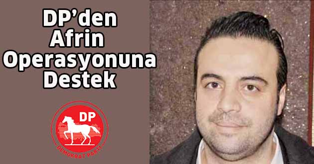 DP’den Afrin operasyonuna destek