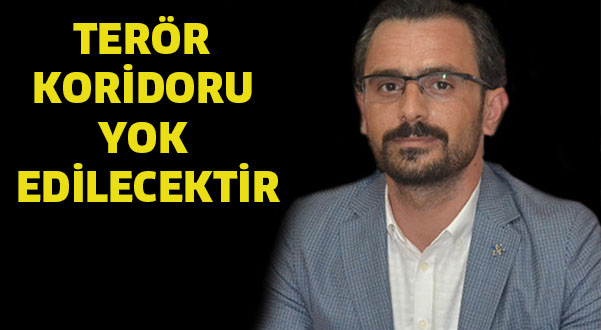 Terör koridoru yok edilecektir