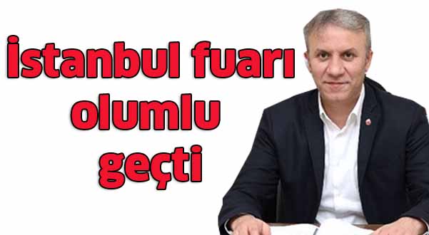 İstanbul Fuarı olumlu geçti