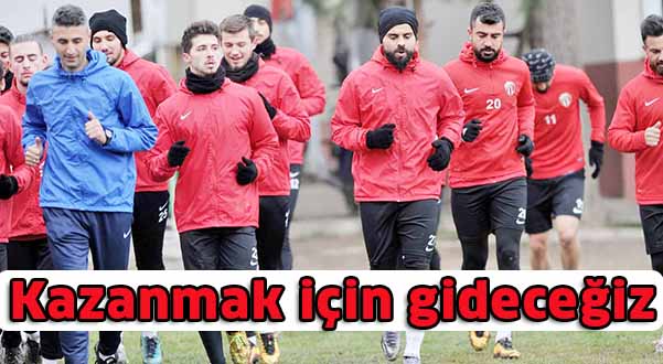 Kazanmak için gideceğiz