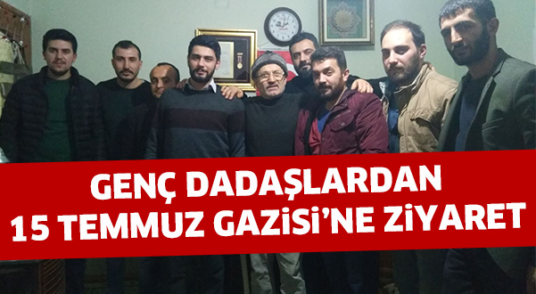 Erzurumlu gençlerden 15 Temmuz gazisine ziyaret