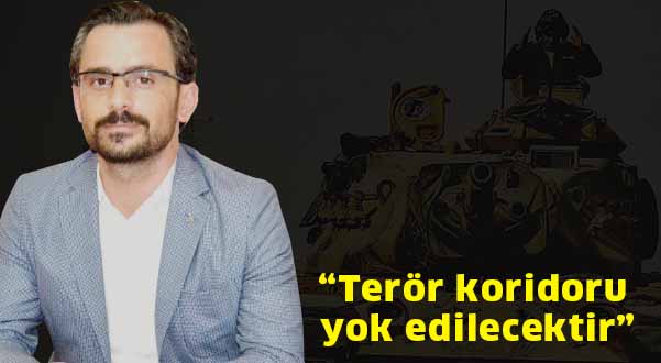 Terör koridoru yok edilecektir