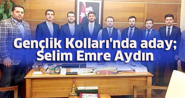 Gençlik Kolları’nda aday Selim Emre Aydın