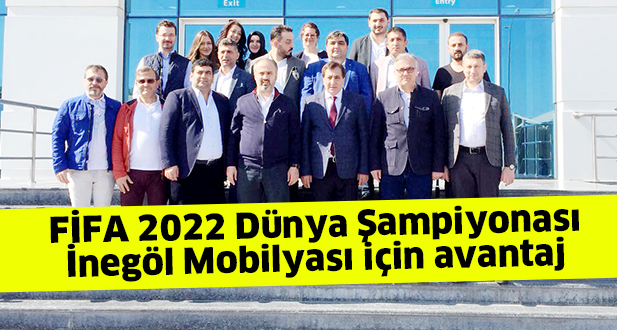 FİFA 2022 Dünya Şampiyonası  İnegöl Mobilyası için avantaj