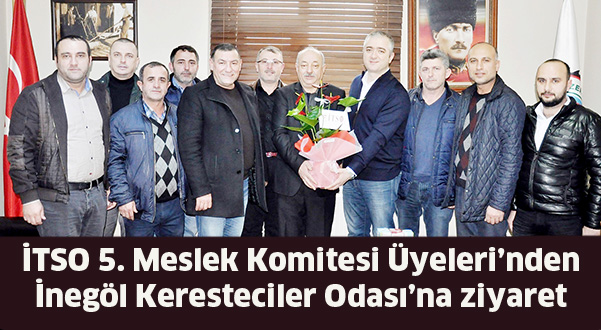 İTSO 5. Meslek Komitesi Üyeleri’nden İnegöl Keresteciler Odası’na ziyaret