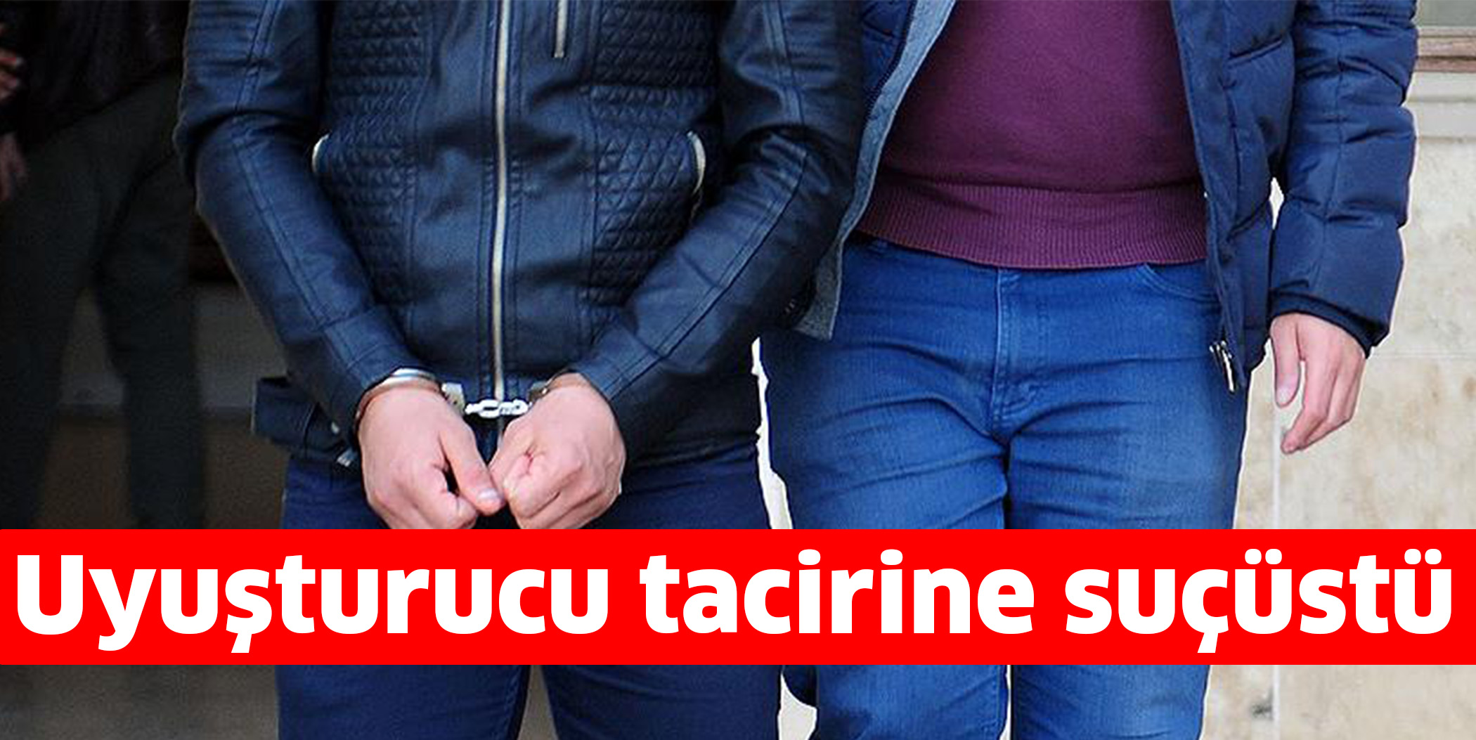 Uyuşturucu tacirine suçüstü