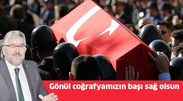 Gönül coğrafyamızın başı sağ olsun