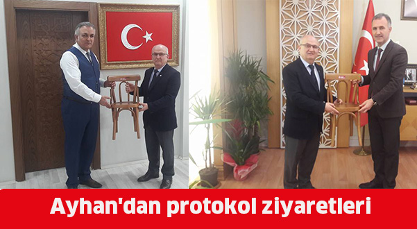 Ayhan’dan protokol ziyaretleri