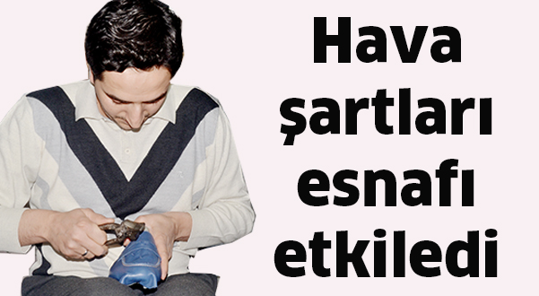 Hava şartları esnafı etkiledi