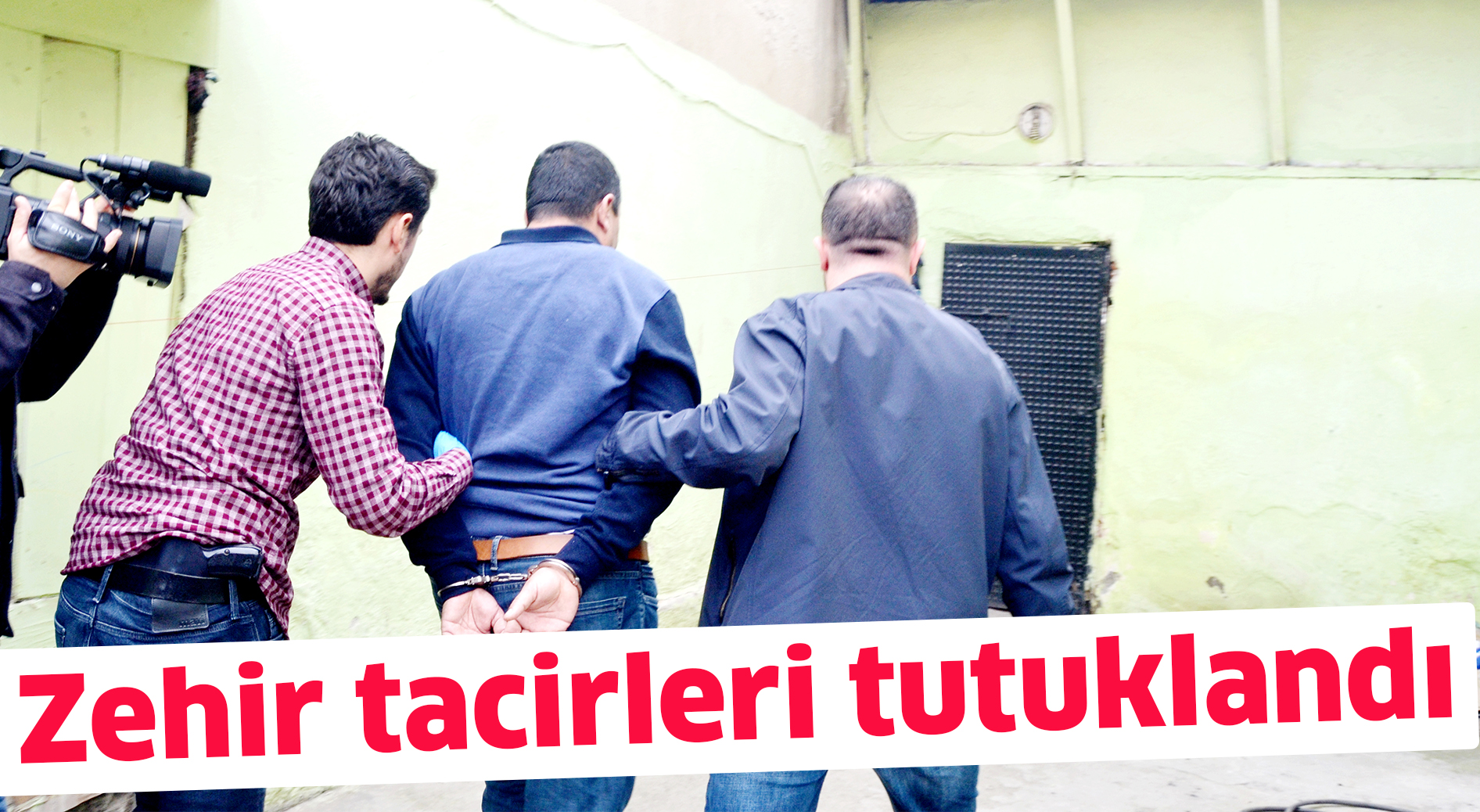 Zehir tacirleri tutuklandı