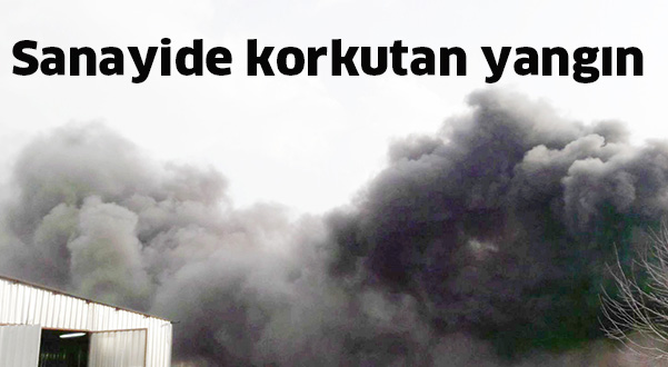 Sanayide korkutan yangın