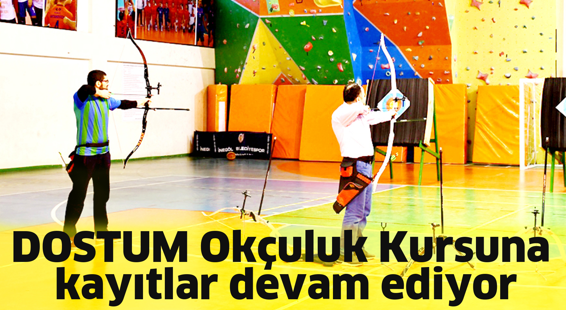 DOSTUM Okçuluk Kursuna  kayıtlar devam ediyor