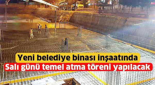 Yeni Belediye binası inşaatında Salı günü temel atma töreni yapılacak