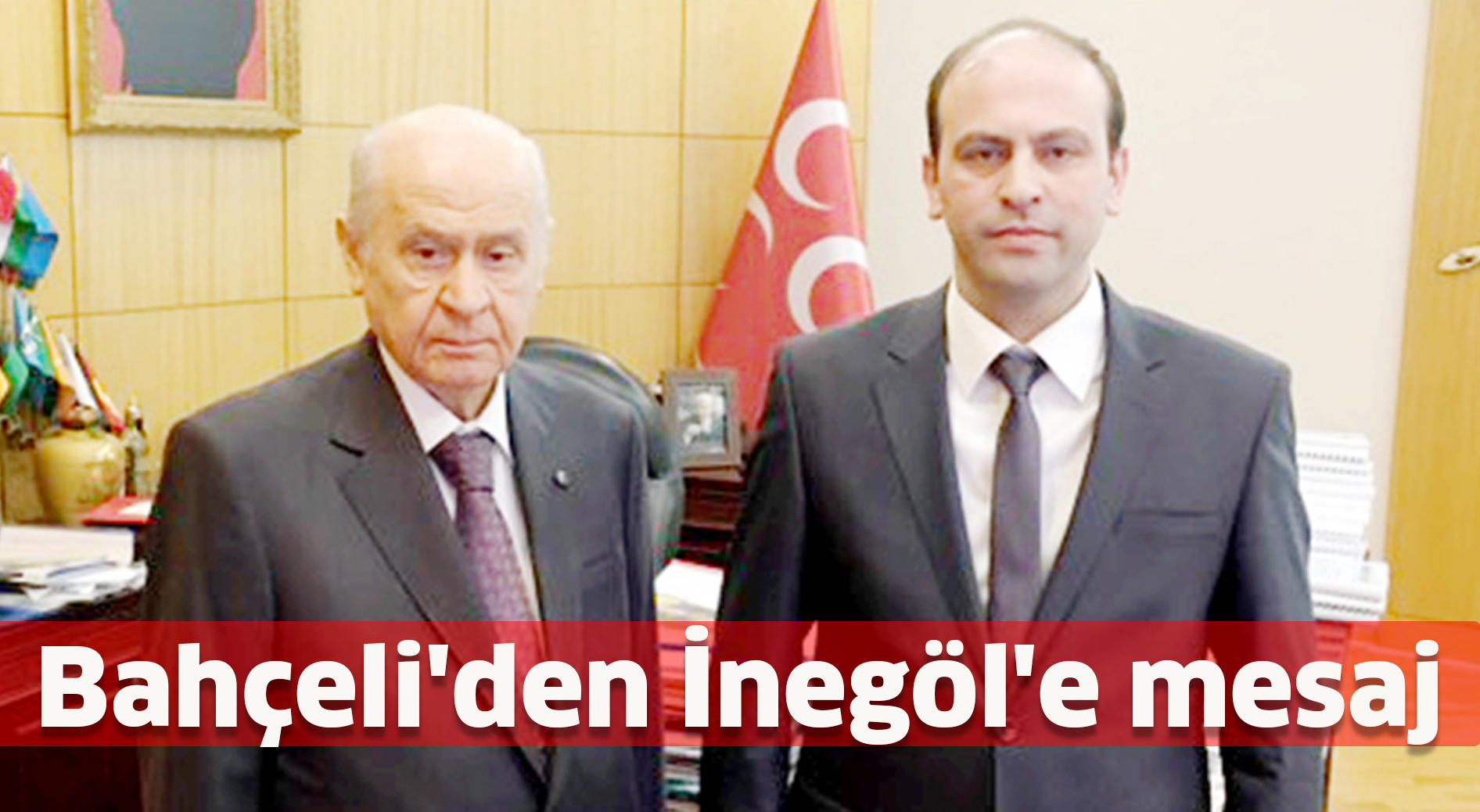 Bahçeli’den İnegöl’e mesaj