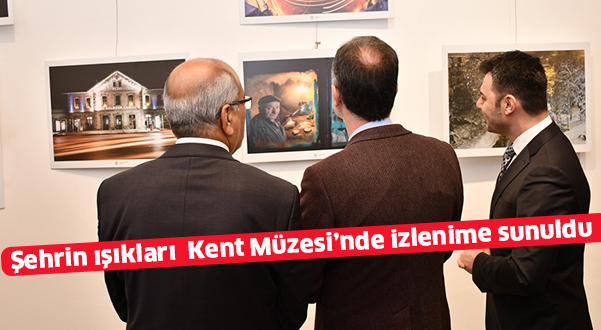 Şehrin Işıkları Kent Müzesi’nde izlenime sunuldu