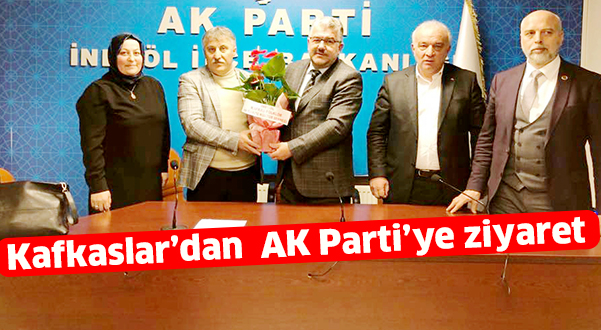 Kafkaslar’dan AK Parti’ye ziyaret