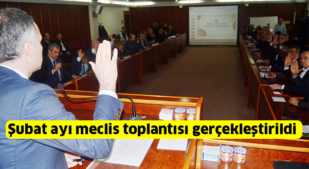 Şubat ayı meclis toplantısı gerçekleştirildi
