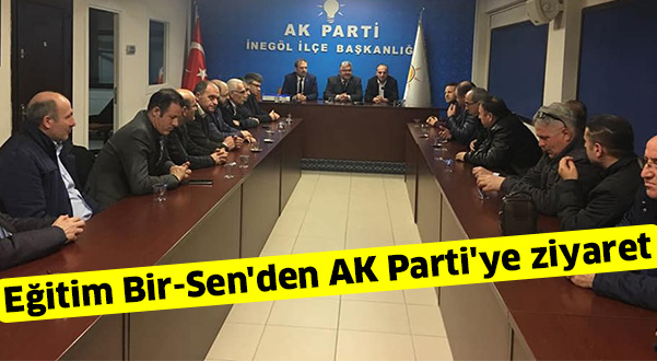 Eğitim Bir-Sen’den AK Parti’ye ziyaret