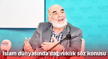 İslam dünyasında  dağınıklık söz konusu