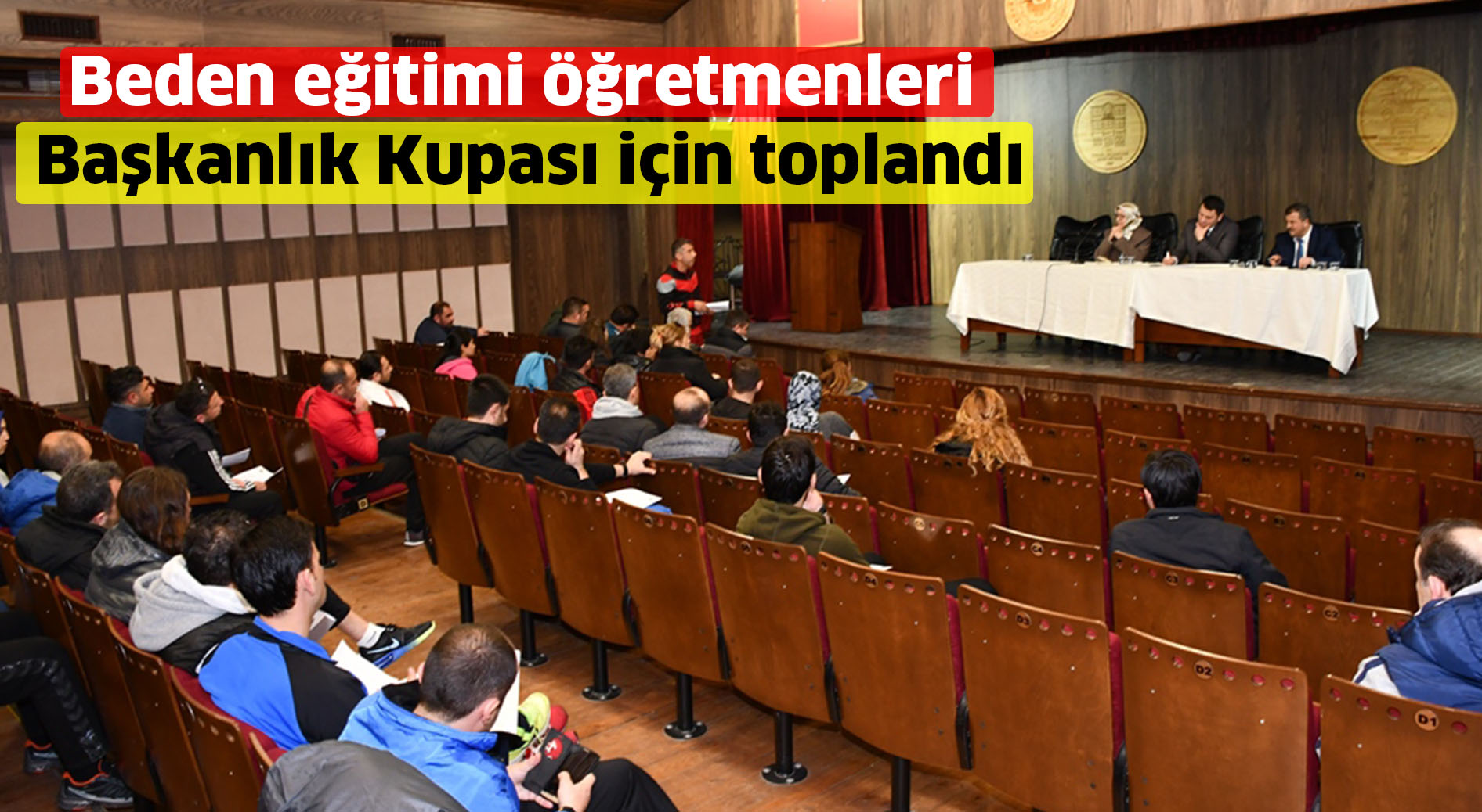 Beden eğitimi öğretmenleri  Başkanlık Kupası için toplandı