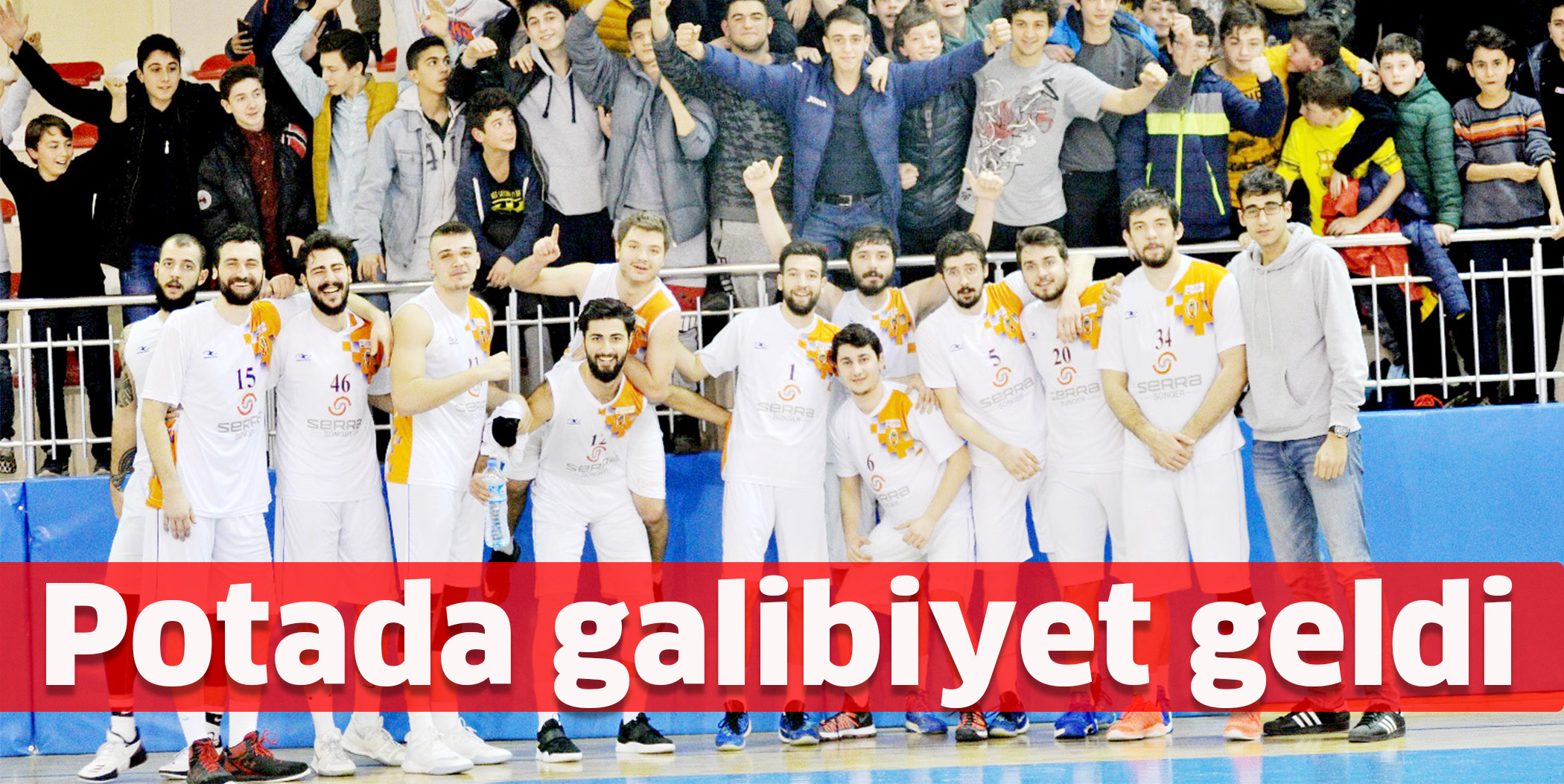 Potada galibiyet geldi