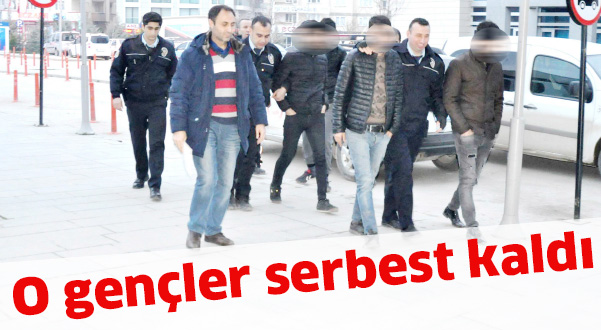 O gençler serbest kaldı