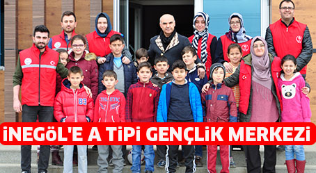 iNEGöL’E A TiPi GENÇLiK MERKEZi