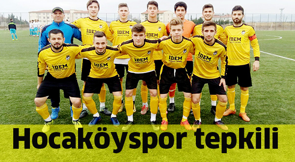 Hocaköyspor tepkili