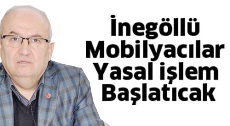 İnegöllü mobilyacılar yasal işlem başlatacak